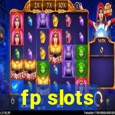 fp slots